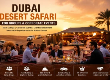 Dubai desert safari for groups and corporate events